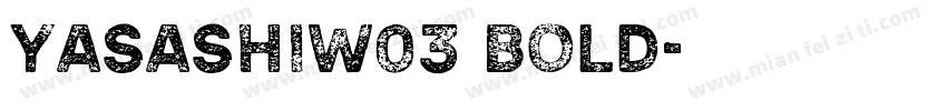 yasashiW03 bold字体转换